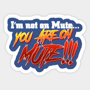 You are on MUTE!!! Sticker